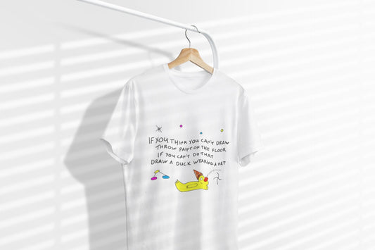 If you think you can't draw | Be Creative | TheOddDuckBar | Hand Drawn Tee Slogan