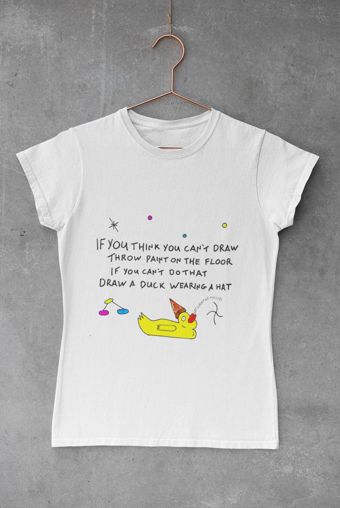 If you think you can't draw | Be Creative | TheOddDuckBar | Hand Drawn Tee Slogan