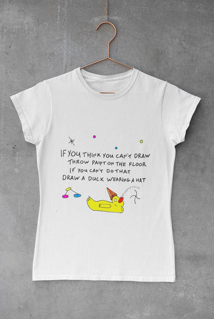 If you think you can't draw | Be Creative | TheOddDuckBar | Hand Drawn Tee Slogan