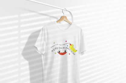 Weird Ducks Make My Day T-Shirt | I Can't Draw But Do It Anyway Graphic Tee