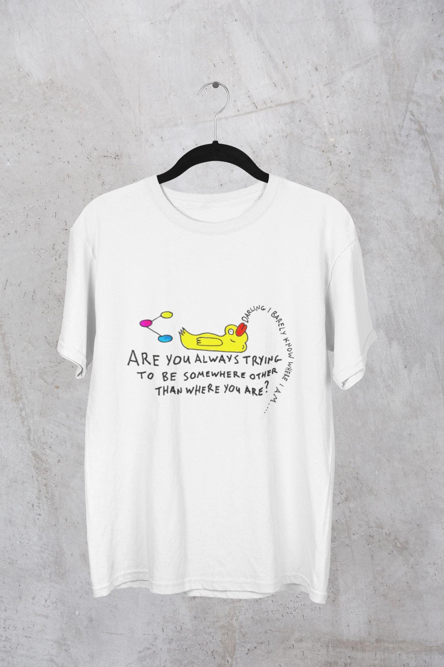 Eckhart Tolle Quote T-Shirt | Yellow Duck Slogan Tee