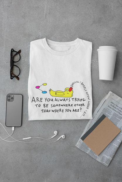 Eckhart Tolle Quote T-Shirt | Yellow Duck Slogan Tee