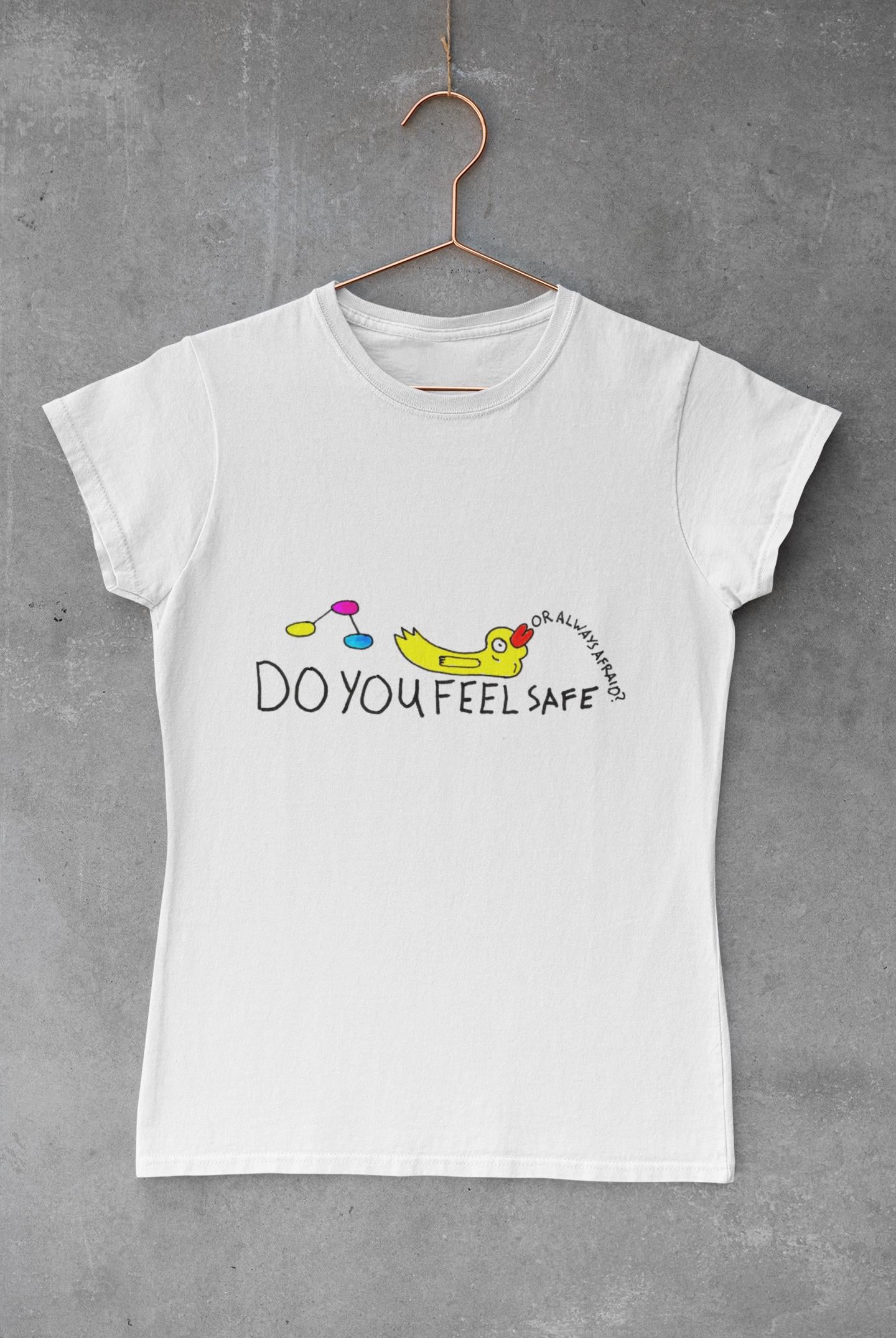 Do You Feel Safe T-Shirt | Or are you afraid? | TheOddDuckBar | Hand Drawn Tee Slogan