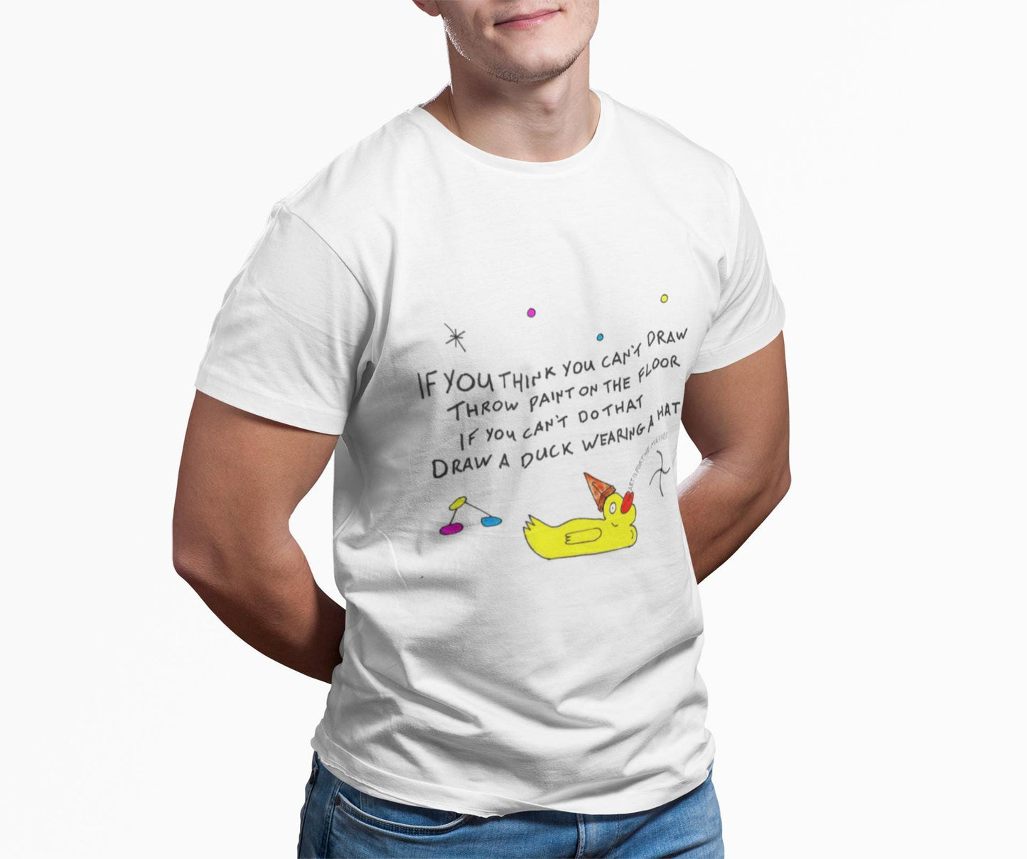 If you think you can't draw | Be Creative | TheOddDuckBar | Hand Drawn Tee Slogan